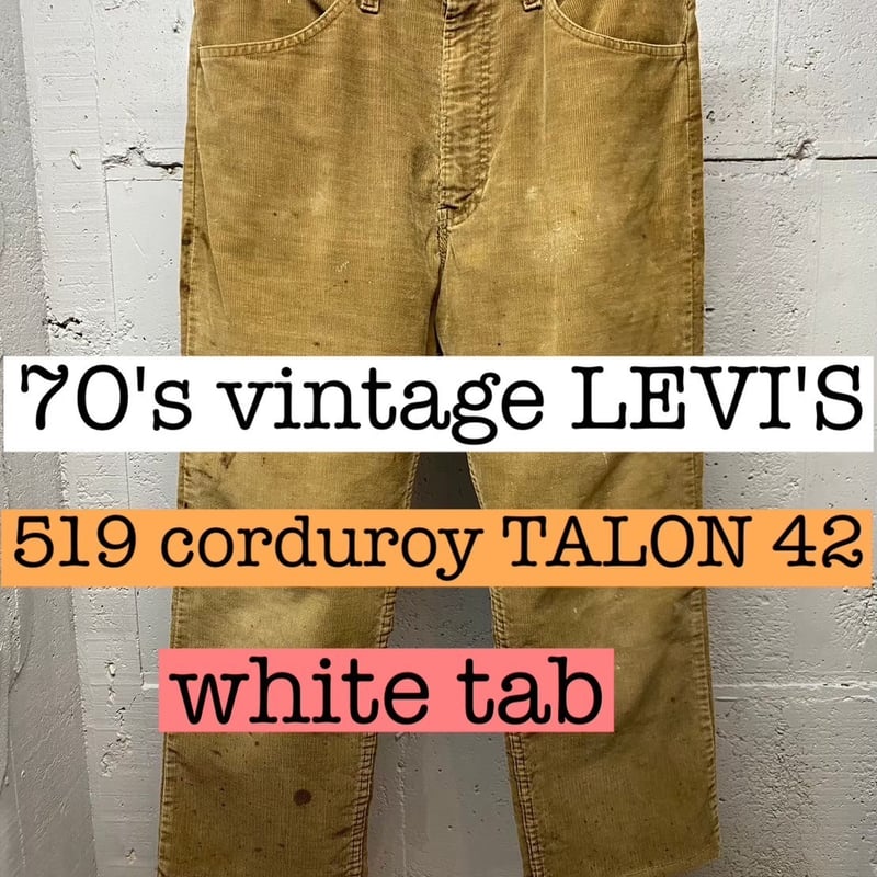 70s vintage LEVI'S 519 白タブ コーデュロイパンツ タロン