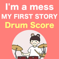 I'm a mess / MY FIRST STORY