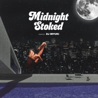 DJ MIYUKI -Midnight Stoked-