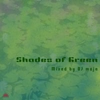 DJ moja -Shades of Green-