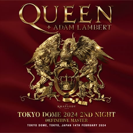 QUEEN + ADAM LAMBERT - TOKYO DOME 2024 2ND NIGHT DEFINITIVE MASTER(2CDR)