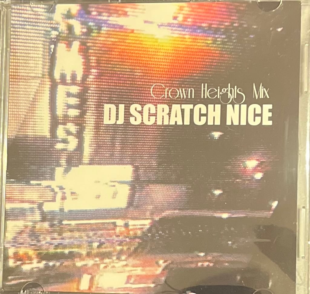 DJ SCRATCH NICE crown heights MIX CD-R | WIDSOM