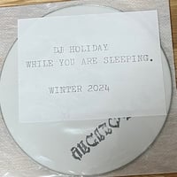 DJ HOLIDAY while you are sleeping. WINTER 2024