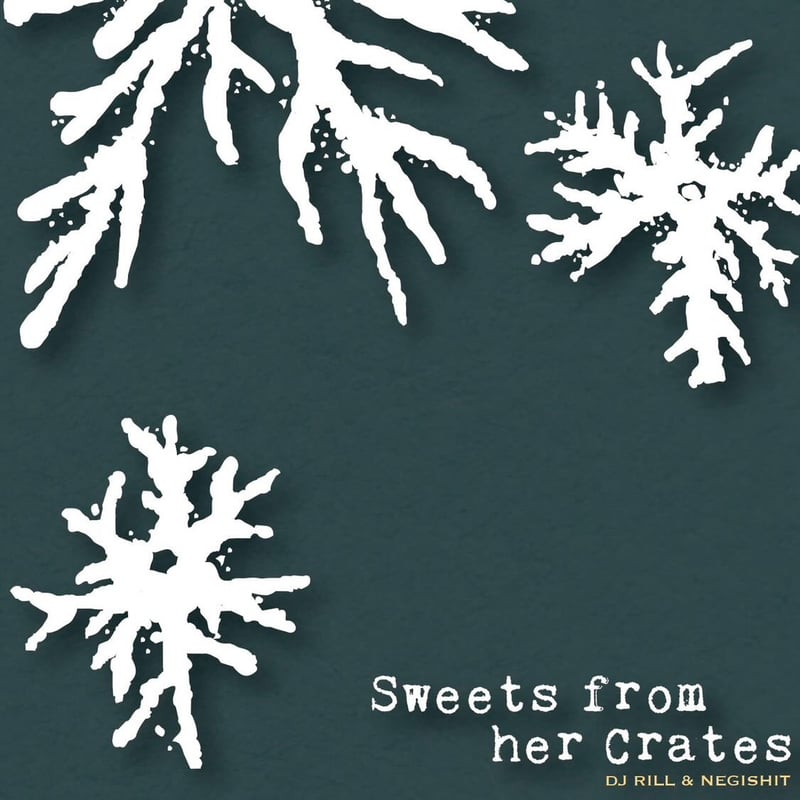 DJ RILL & Negishit Sweets of her crates MIX CD