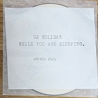 DJ HOLIDAY while you are sleeping SUMMER 2025 MIX CD-R