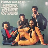 GLADYS KNIGHT & THE PIPS / NEITHER ONE OF US
