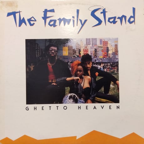 THE FAMILY STAND / GHETTO HEAVEN