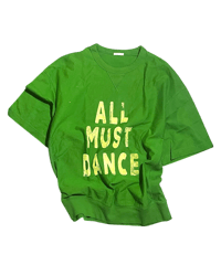 ALL MUST DANCE™︎ T-shirt