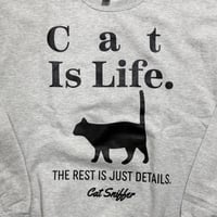 Cat Is Life CREWSWEAT