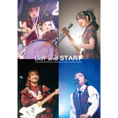 「LAST and START〜ROAD to BUDOKAN 2nd SEASON」 at メルパルクホール大阪（2023年）　デジタル写真集