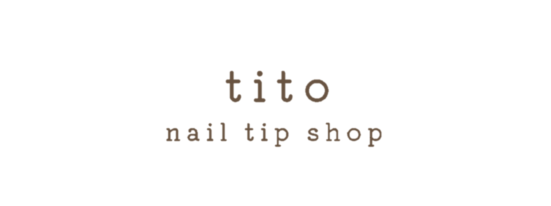 tito nail tip shop