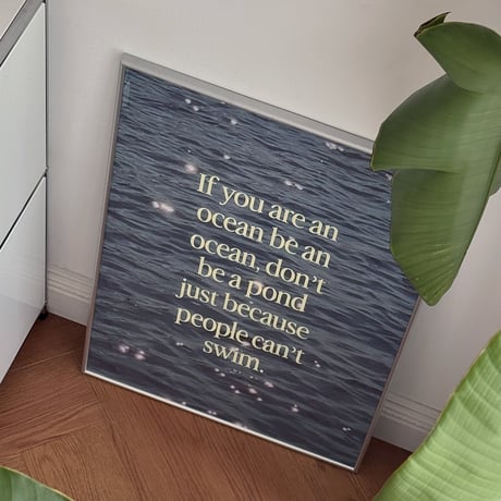 poster-03177　If you're an Ocean, Be an ocean Silver Frame Art Poster 70×50