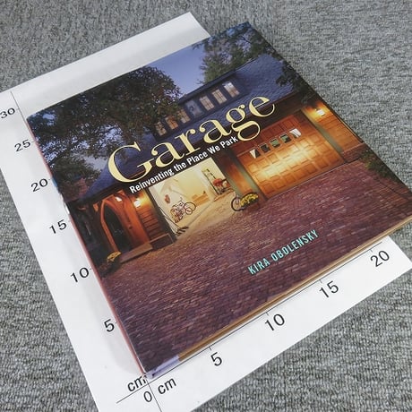 【洋書】Garage: Reinventing the Place We Park / Kira Obolensky (著)　BL5-S15