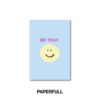 BE YOU!