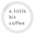 a little bit coffee