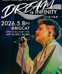 【松永拓也】2026.05.08 ONE MAN LIVE <DREAM is INFINITY> チケット