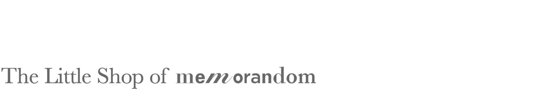 The Little Shop of Memorandom