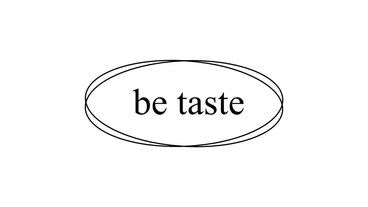 be taste