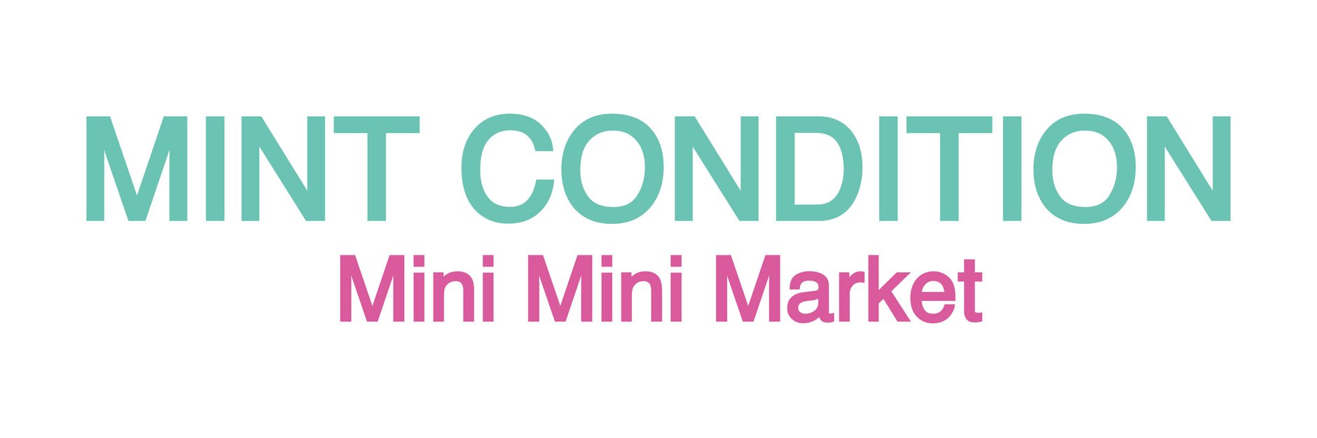 Mint Condition Mini Mini Market