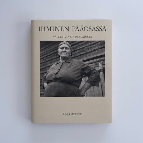 ISMO HÖLTTÖ / IHMINEN PAAOSASSA