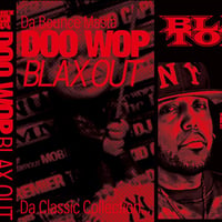 BLAXTOYZ presents DJ DOOWOP "BLAX OUT" Mixtape (200 Limited)