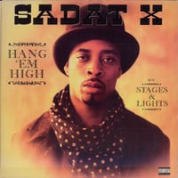 Sadat X - Hang 'Em High / Stages & Lights