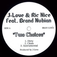 J-Love & Ric Nice feat. Brand Nubian - Two Choices