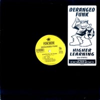 Deranged Funk Feat. Indian Sugar – Higher Learning / Static