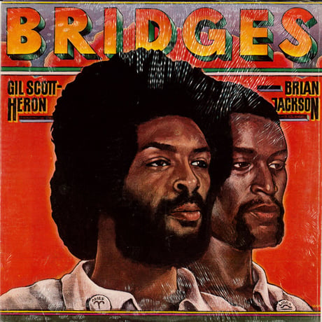 Gil Scott-Heron & Brian Jackson – Bridges