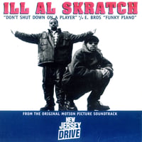 Ill Al Skratch / E Bros – Don't Shut Down On A Player / Funky Piano