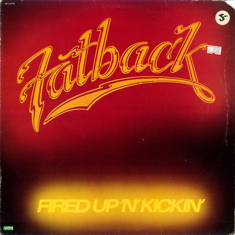 Fatback – Fired Up 'N' Kickin'