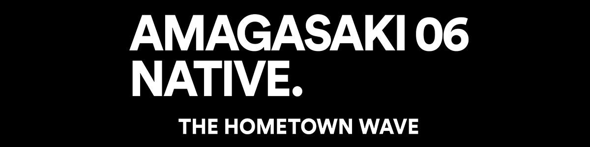 AMAGASAKI06 NATIVE