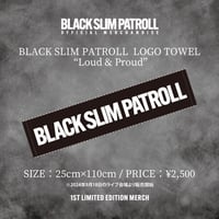 BLACK SLIM PATROLL LOGO TOWEL ”Loud&Proud"