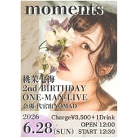 2026.6.28(SUN)2nd ONE-MAN-LIVEチケット「moments」