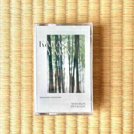 【カセットテープ＋DLコード特典】『KARASUYAMA/Yoshihiro Nakagawa』