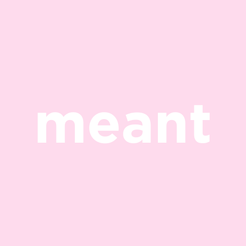 meant