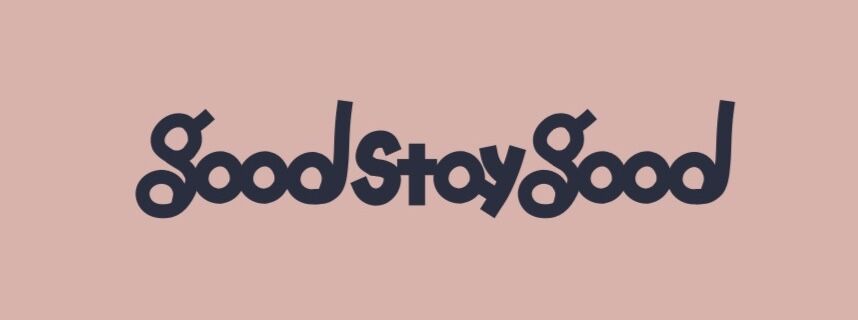 good stay good