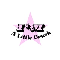 I’M A little crush