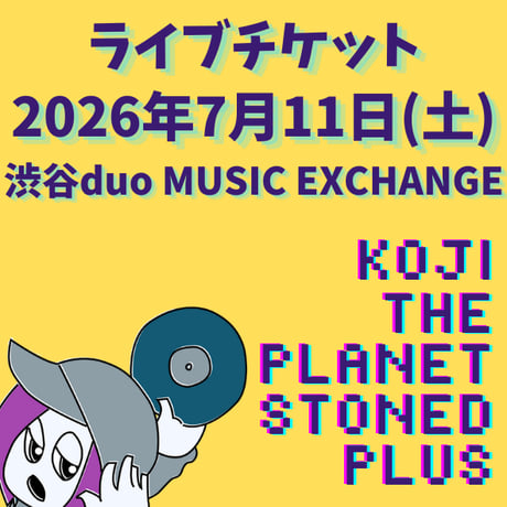 ライブチケット2026年7月11日(土)渋谷duo MUSIC EXCHANGE