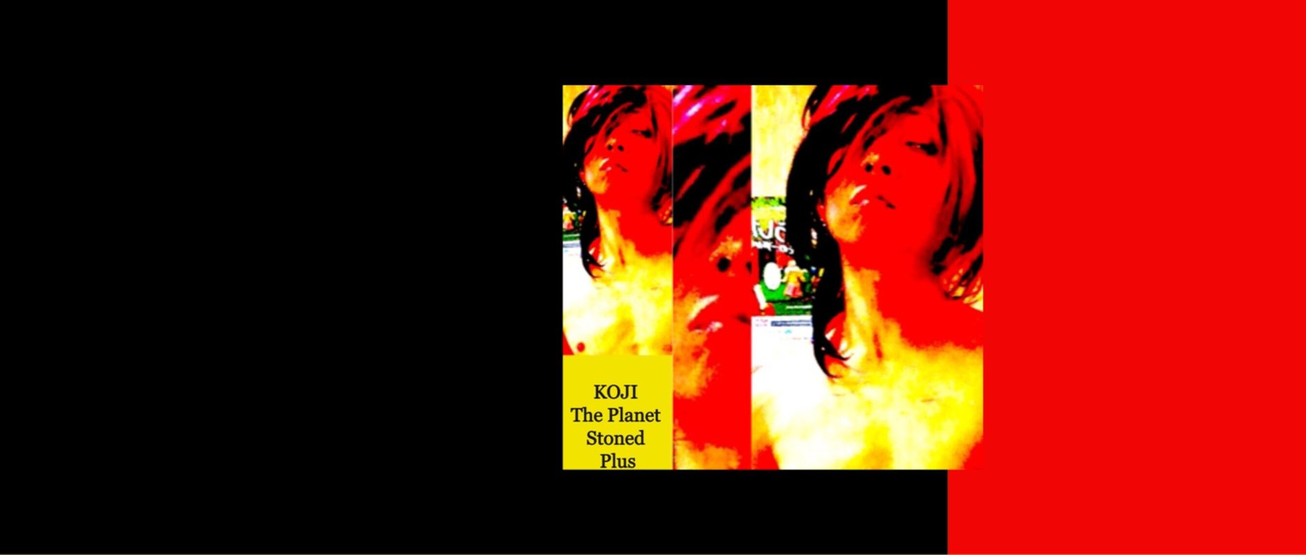 KOJI The Planet Stoned Plus 