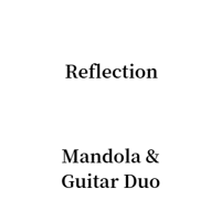 Reflection　Mandola & Guitar Duo
