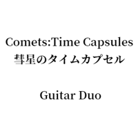 Comets : Time Capsules 彗星のタイムカプセル Guitar Duo