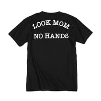 LOOK MOM NO HANDS