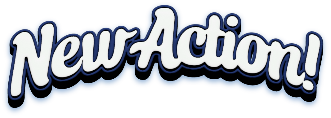 New Action!