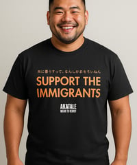 Support the immigrants Tシャツ 関西Ver.