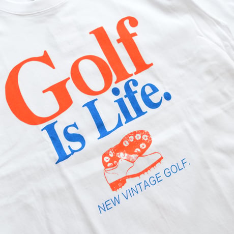 NEW VINTAGE GOLF  "Golf is Life" T-Shirt(WHITE)