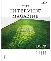 【雑誌】THE INTERVIEW MAGAZINE Vol.02 テーマ「DOOR」