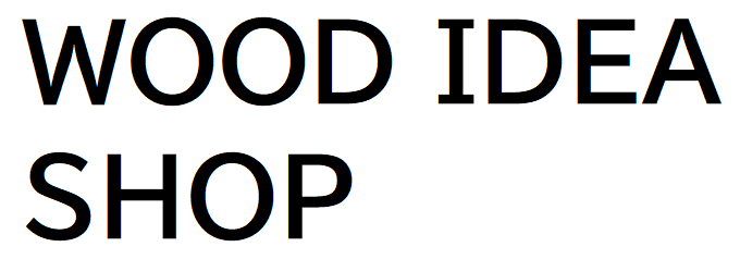 WOOD IDEA SHOP