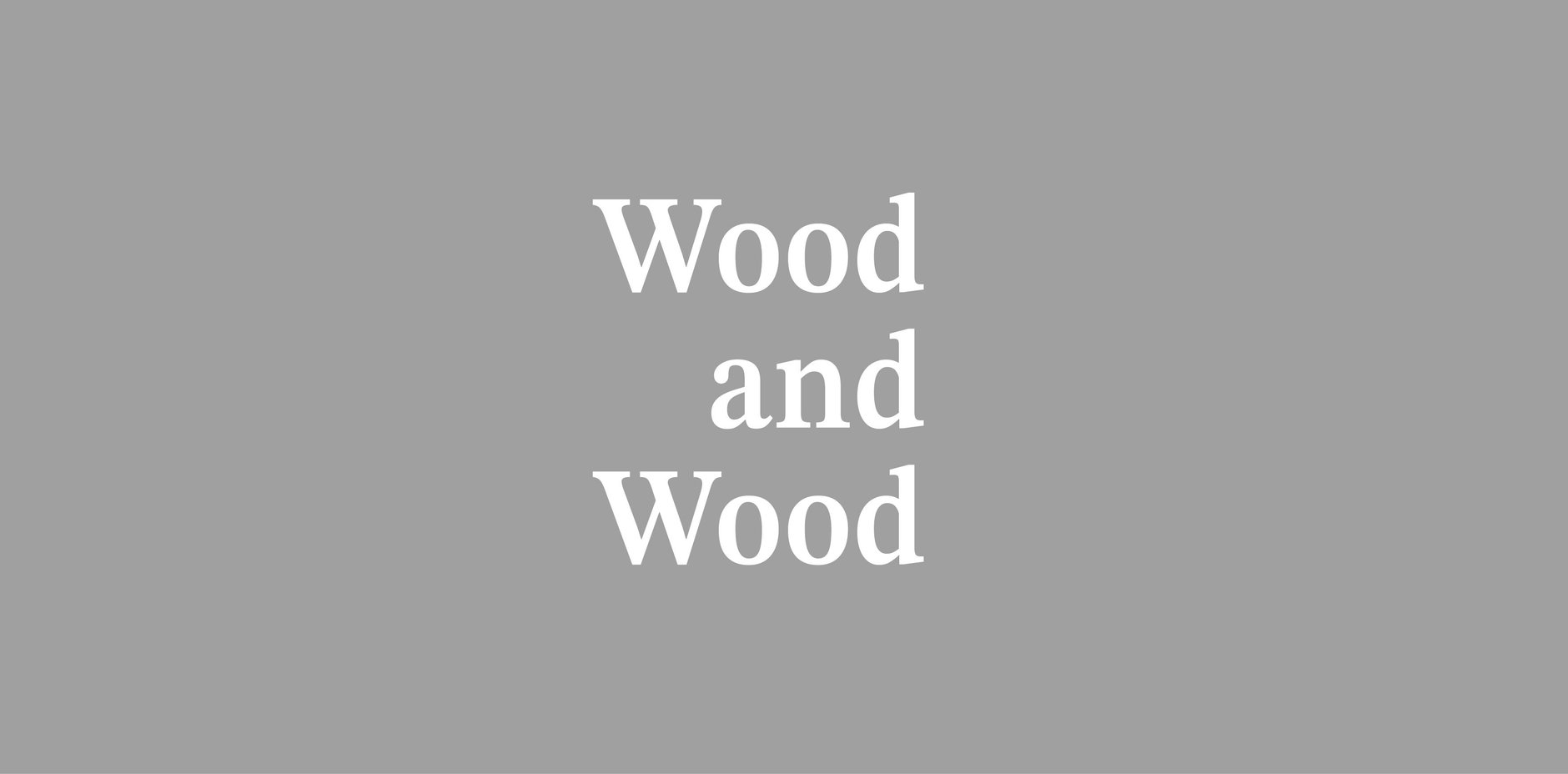 Wood and Wood
