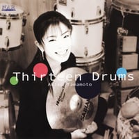 Thirteen Drums｜山本晶子